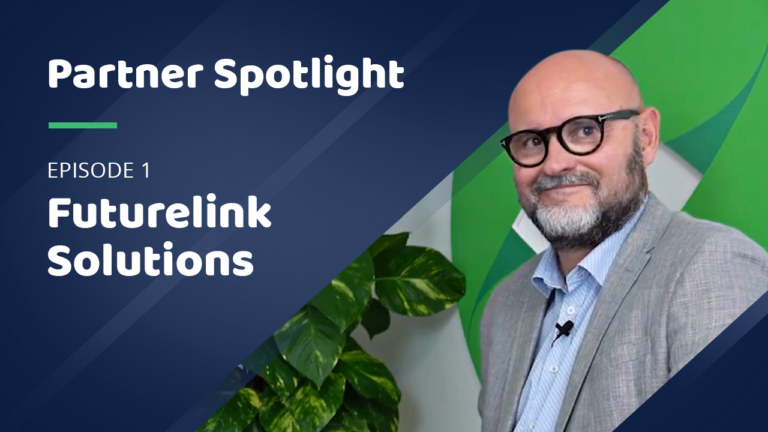 Partner Spotlight Episode 1 - Futurelink Solutions